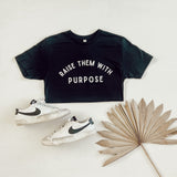 Raise Them With Purpose - Tee Adult