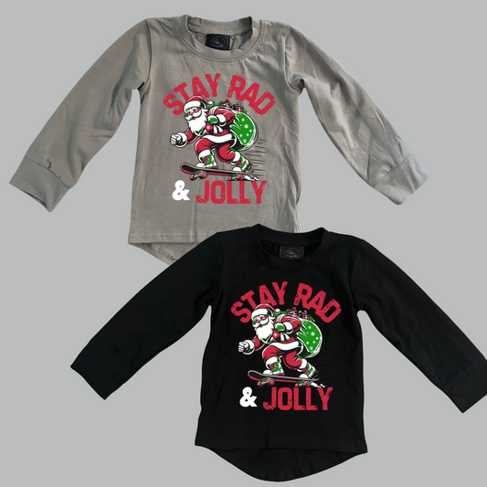 Stay Rad & Jolly | Black or Grey Long Sleeve