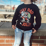Stay Rad & Jolly | Black Long Sleeve