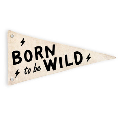 Born To Be Wild Canvas Pennant Flag - Kids Decor